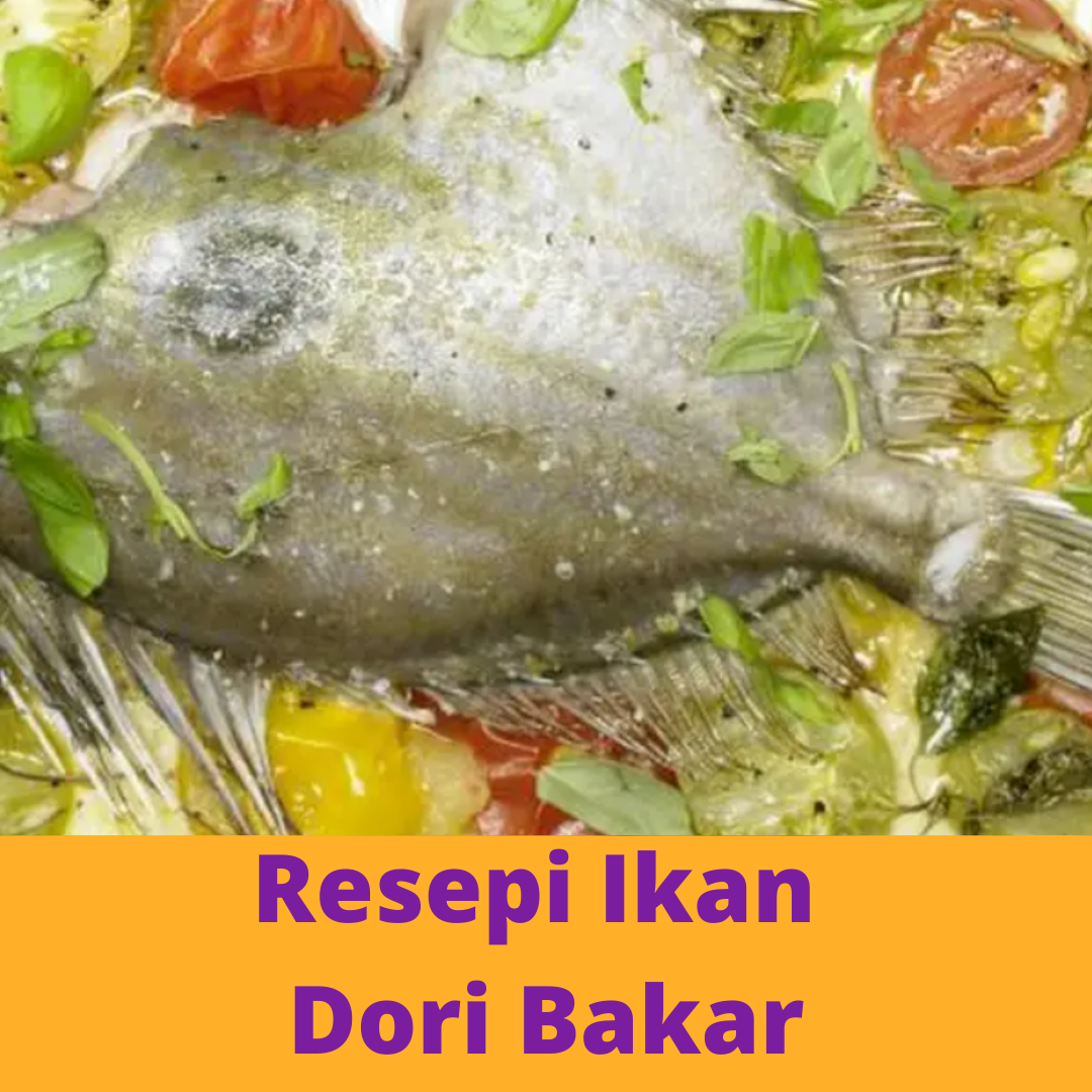 Resepi Ikan Dori Bakar